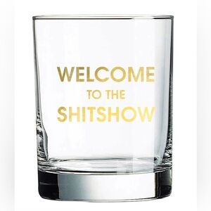 “Welcome to the Shitshow” Gold Foil Rocks Glass